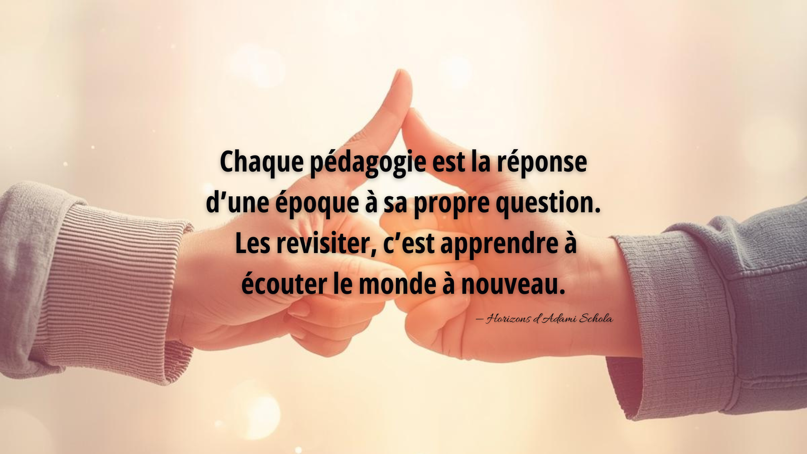 Au-delà des promesses : pourquoi revisiter les grandes pédagogies est indispensable